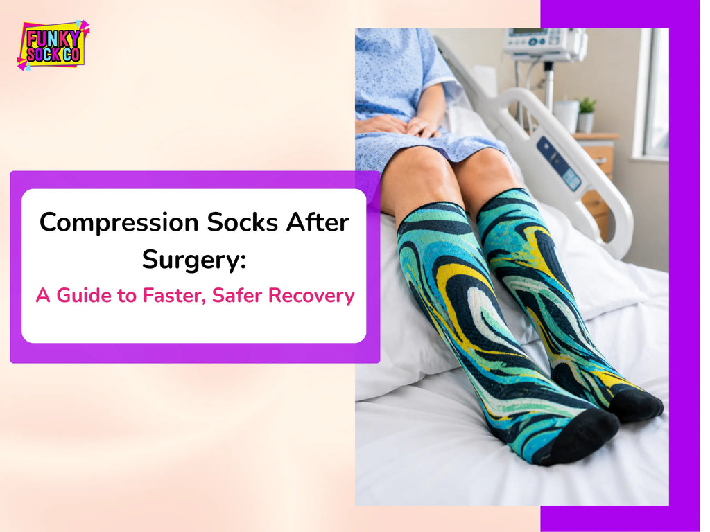 Compression Socks After Surgery: A Guide to Faster, Safer Recovery