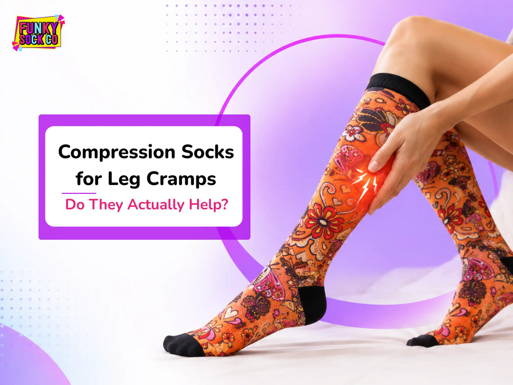 Compression Socks for Leg Cramps: Do They Actually Help?