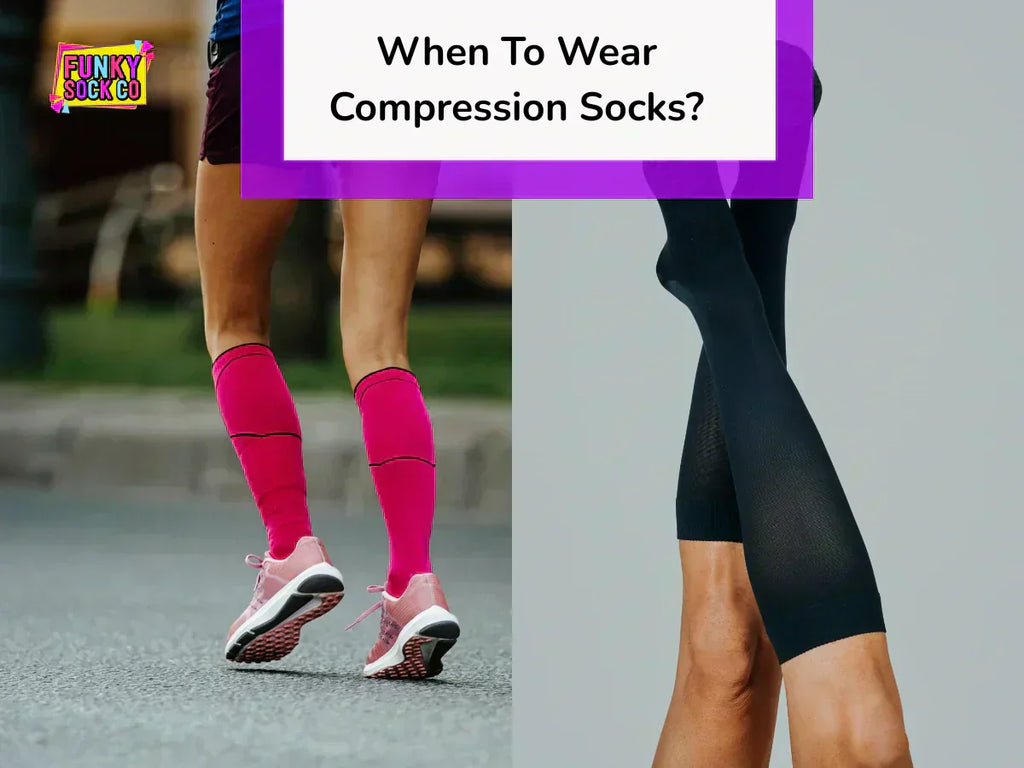 When To Wear Compression Socks?